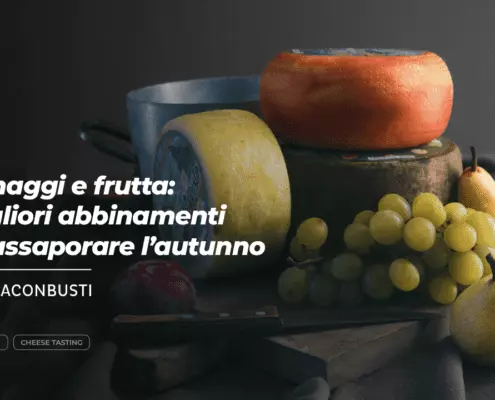 Come abbinare formaggi e frutta